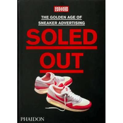 Soled Out: The Golden Age of Sneaker Advertising | SNEAKER FREAKER