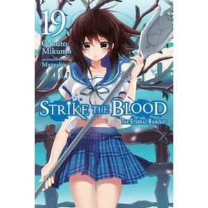 Strike the Blood, Vol. 19 (light novel) | Gakuto Mikumo (ISBN: 9781975332686)
