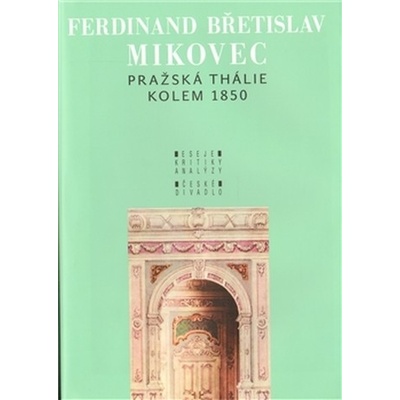 Pražská Thálie kolem 1850 - F.B. Mikovec