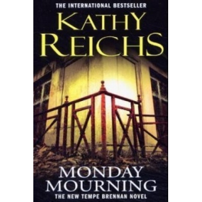 Monday Mourning - Kathy Reichs