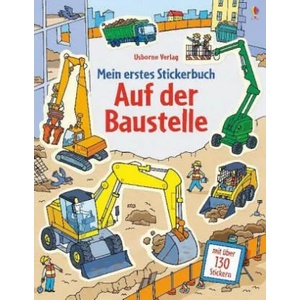 Mein erstes Stickerbuch: Auf der Baustelle | Jessica Greenwell, Stefano Tognetti (ISBN: 9781782328964)