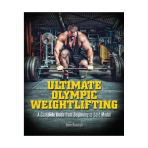 Ultimate Olympic Weightlifting | Dave Randolph (ISBN: 9781612434452)