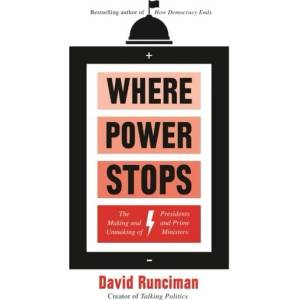 Where Power Stops | David Runciman (ISBN: 9781788163347)