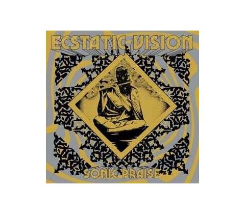 Ecstatic Vision - Sonic Praise LP