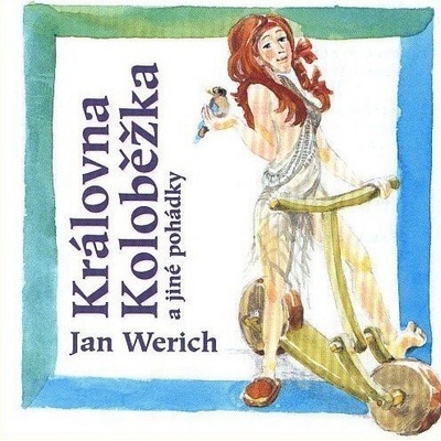Královna Koloběžka - Jan Werich