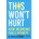 This Wont Hurt
