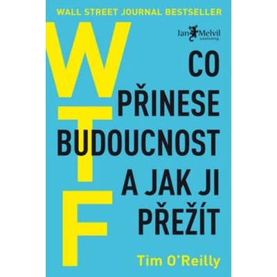 WTF Co přinese budoucnost a jak ji přežít