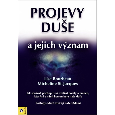 Projevy duše a jejich význam - Lise Bourbeau