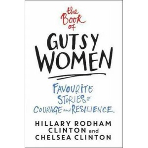 Book of Gutsy Women | HILLARY RODHAM CLINT (ISBN: 9781471172175)