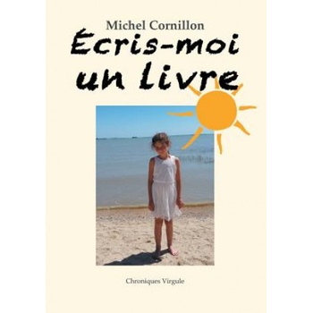 Ecris-moi un livre | Michel Cornillon