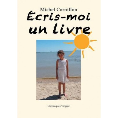 Ecris-moi un livre | Michel Cornillon