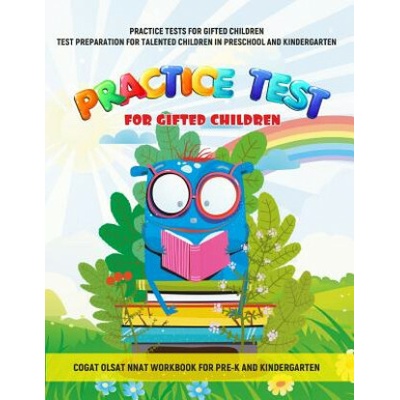 Practice Tests for Gifted Children Test Preparation for Talented Children in Preschool and Kindergarten Cogat Olsat Nnat Workbook for Pre-K and Kinder (Pre-K Lab)(Brožovaná)