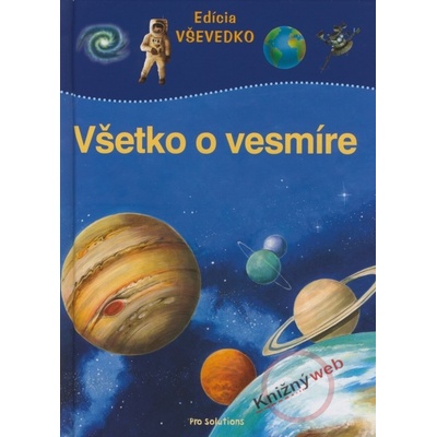 Všetko o vesmíre - Edícia VŠEVEDKO