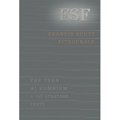 Pre teba aj zomriem - Francis Scott Fitzgerald