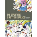 The Structure Is Rotten, Comrade
