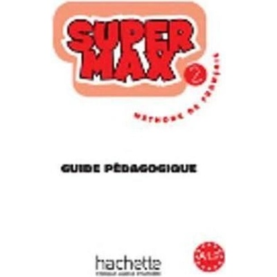 Super Max 2 Guide pedagogique Denisot H.
