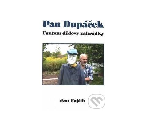 Pan Dupáček - Jan Fojtík