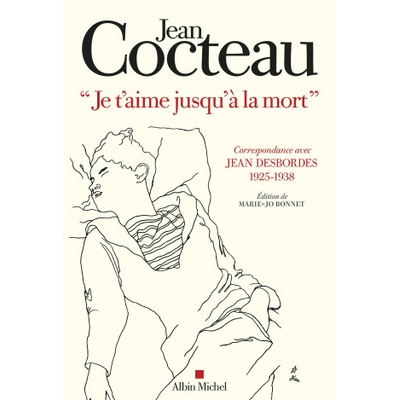Je t'aimerai jusqu'à la mort" | Jean Cocteau