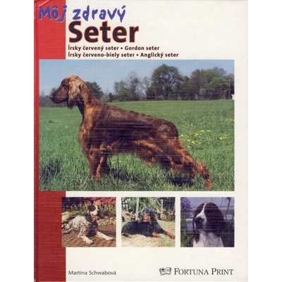 Môj zdravý Seter - Martina Schwabová