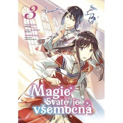 Magie Svaté je všemocná 3 [Tačibana Juka]