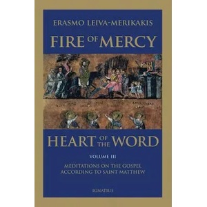 Fire of Mercy, Heart of the Word | Erasmo Leiva-Merikakis (ISBN: 9781586176983)