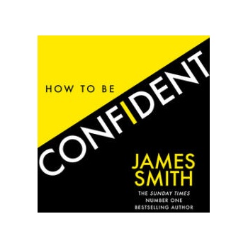 Image 1 of How to Be Confident | James Smith