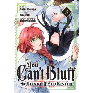 You Can't Bluff the Sharp-Eyed Sister 3 | V03 (ISBN: 9798888775868)