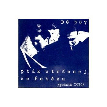 DG 307 - Pták utrženej ze řetězu CD