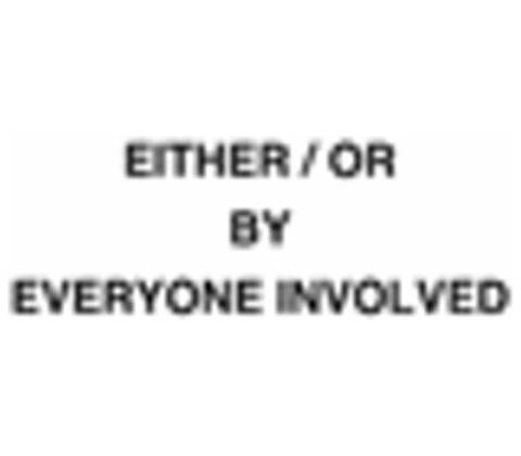 EVERYONE INVOLVED: EITHER/OR LP