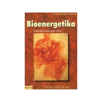Bioenergetika - Alexander Lowen