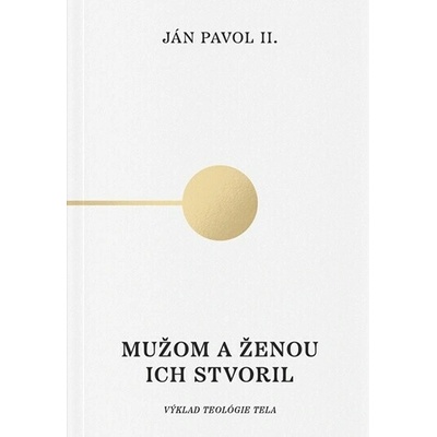Teológia tela: Mužom a ženou ich stvoril
