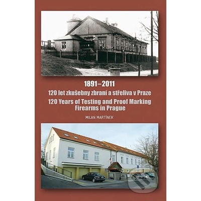 120 let zkušebny zbraní a střeliva v Pra