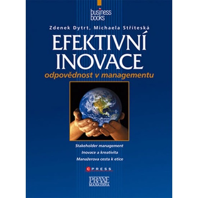 Efektivní inovace -- Odpovědnost v managementu Zdenek Dytrt, Michaela Stříteská