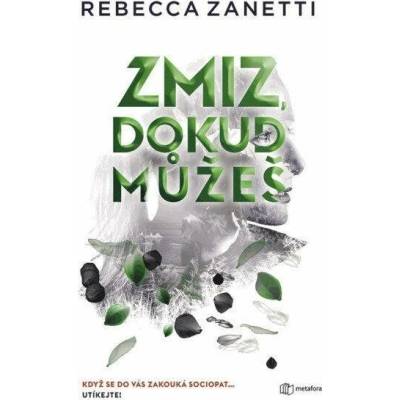 Zmiz, dokud můžeš - Rebecca Zanetti