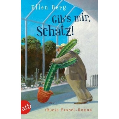 Gibs mir, Schatz! - Berg, Ellen