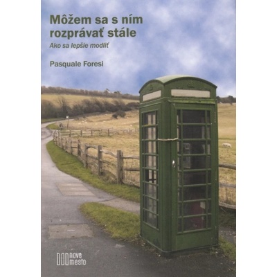 Môžem sa s ním rozprávať stále