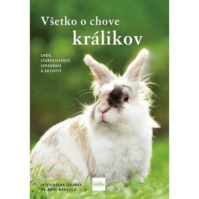 Všetko o chove králikov - Anne Warrlich