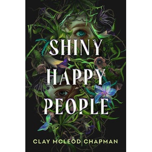 Shiny Happy People | MCLEOD CHAPMAN CLAY (ISBN: 9780593904084)