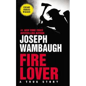 Fire Lover | Joseph Wambaugh (2003)