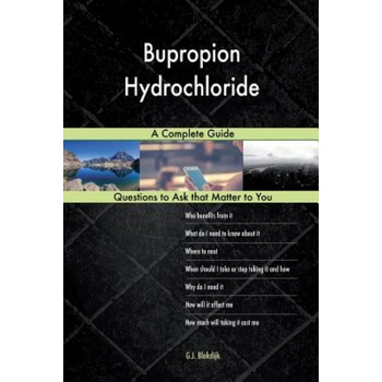 Bupropion Hydrochloride; A Complete Guide