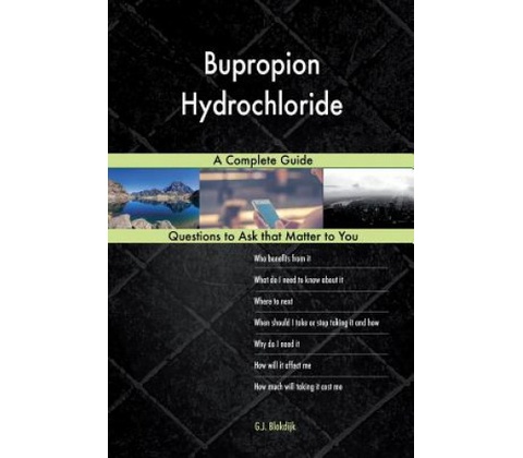 Bupropion Hydrochloride; A Complete Guide