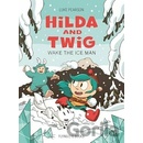 Hilda and Twig Wake the Ice Man - Luke Pearson