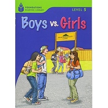 FOUNDATIONS READING LIBRARY Level 5 READER: BOYS VS. GIRLS -...