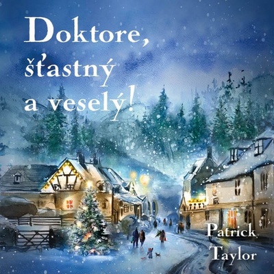 Doktore, šťastný a veselý! - Taylor Patrick - čte Brousek Otakar