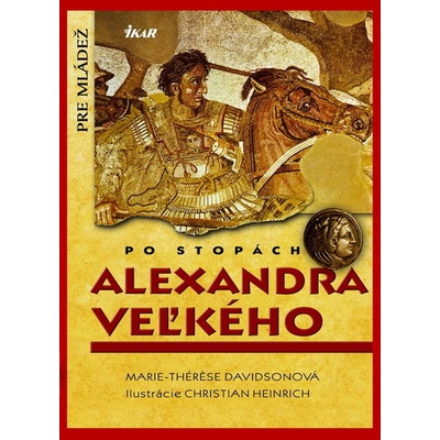 Po stopách Alexandra Veľkého - Marie-Thérése Davidsonová