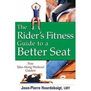 Rider's Fitness Guide to a Better Seat | Jean-Pierre Hourdebaigt (ISBN: 9780470137437)