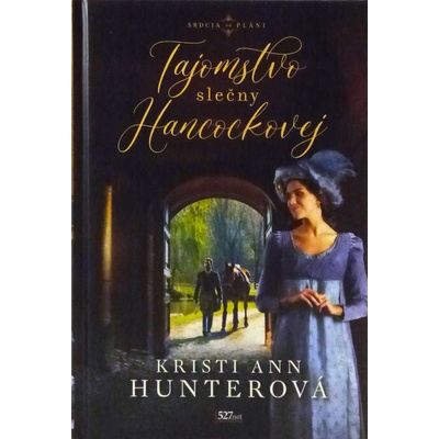 Tajomstvo slečny Hancockovej - Kristi Ann Hunter