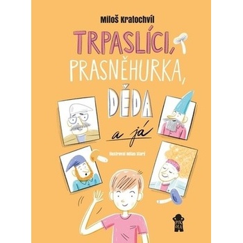 Trpaslíci, Prasněhurka, děda a já
