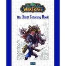 World of Warcraft: An Adult Coloring Book Blizzard Entertainment