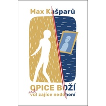 Opice Boží aneb vůl zajíce nedohoní